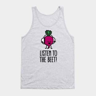 Listen to the beet Tank Top